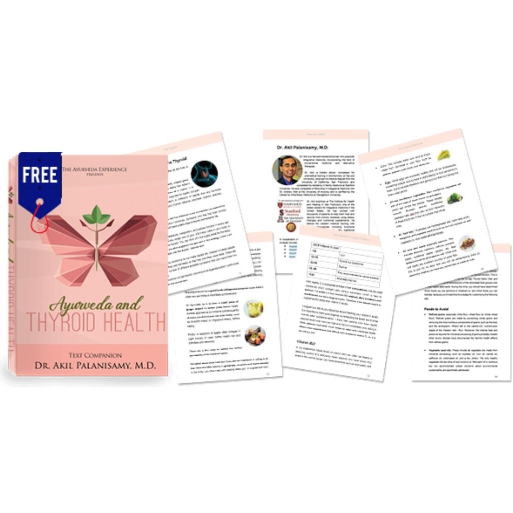 Ayurveda & Thyroid Health (Ayurveda on Root Causes of Thyroid, Diagnosis of Thyroid, Thyroid Diet) Educational Videos The Ayurveda Experience 